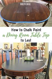 How To Chalk Paint A Table Top To Last In 2020 Painted Dining Table Painted Dining Room Table Chalk Paint Dining Room Table