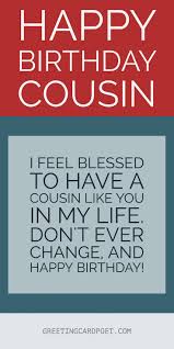 Happy Birthday Poem For Cousin Happy Birthday Cousin Quotes And Sayings Greeting Card Poet Cousin Quotes Happy Birthday Cousin Best Birthday Quotes