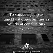 Opportunity is always happening all around us, it is literally everywhere. When An Opportunity Knocks On Your Door Be Decisive To Make Most Out Of It Investments Money Re Real Estate Quotes Real Estate Advice Be Present Quotes