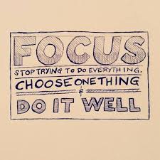 Concentrate On One Thing At A Time To Get Things Done Focus Quotes Words Words Quotes