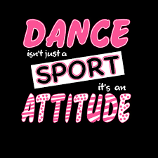 Dance Isn T Just A Sport It S An Attitude Dance Quotes Hip Hop Dance Quotes Team Motivational Quotes