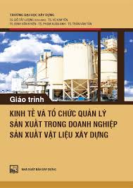 Giáo trình kinh tế và tổ chức quản lý sản xuất trong doanh nghiệp sản xuất
