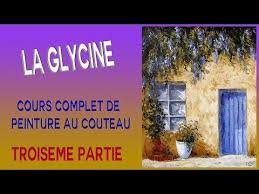 Glycine Peinture Au Couteau Cours Complet 2eme Partie Youtube Peinture Au Couteau Cours De Peinture Acrylique Cours De Peinture