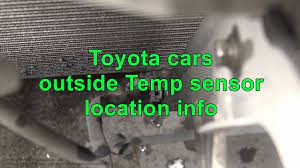Service type ambient temperature sensor (switch) replacement: Toyota Cars Outside Temp Sensor Location Info Youtube