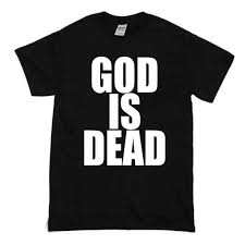 Clothes Quotes God Is God Is Dead Friedrich Nietzsche Quote Atheist T Shirt Nietzsche Quotes Gods Not Dead Outfit Quotes