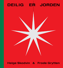 Gjennom de fagre riker på jorden går vi til paradis med sang. Deilig Er Jorden Av Frode Grytten Innbundet Cappelen Damm Forlag