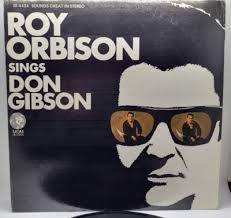Roy Orbison Sings Don Gibson, MGM Records SE-4424, (1967) STEREO, Country  Rock