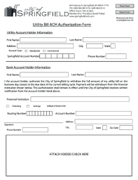 I (we) hereby authorize __utility billing solutions, llc hereinafter called company, to initiate debit entries to my (our) checking account/savings account indicated below at the depository financial institution named below. Fillable Online Utility Bill Ach Authorization Form City Of Springfield Fax Email Print Pdffiller