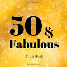 This is the time when many things in life have been accomplished. Happy 50th Birthday Guestbook 50 Fabulous Fiftieth Birthday Party Decorations 1969 50 Years Old Milestone Celebration Message Log Journal To Write In Comments Advice And Best Wishes Journals Happybirthday 9781070919188 Amazon Com Books