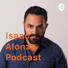 Isaac Alonzo Podcast 팟캐스트