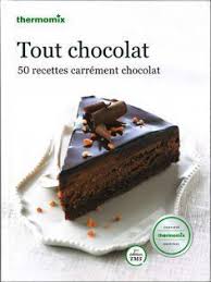Tout Chocolat 50 Recettes Carrement Chocolat Livre De Recette Thermomix Tout Chocolat Recette Thermomix Pdf