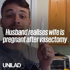 Husband Realises Wife Is Pregnant After Vasectomy