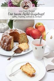 Apfel Gugelhupf Rezept Low Carb Und Glutenfrei Apfel Glutenfrei Gugelhupf Rezept Rezepte Delicious Cookie Recipes Food Sharing Sweet Bakery
