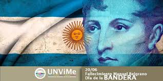 Día de la bandera, desde campo marte, ciudad de méxico. 20 De Junio Dia De La Bandera Y Conmemoracion De Su Creador Manuel Belgrano Unvime Universidad Nacional De Villa Mercedes San Luis Argentina