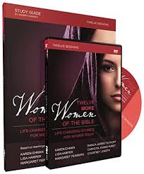 Twelve More Women of the Bible Study Guide with DVD: Life-Changing Stories  for Women Today