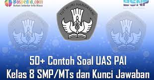Download soal pai smp kelas 8. Lengkap 50 Contoh Soal Uas Pai Kelas 8 Smp Mts Dan Kunci Jawaban Terbaru Bospedia