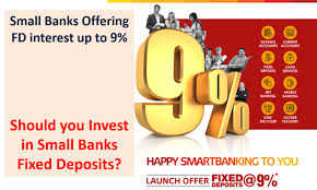 should you invest in small banks fixed deposits