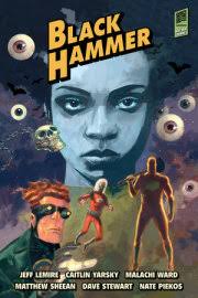 The Unbelievable Unteens: From the World of Black Hammer Volume 1