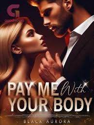 Pay Me With Your Body oleh Black Aurora Baca Gratis Online