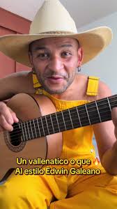 Un Vallenatico al Estilo Edwin Galeano