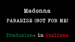 Deaths, terrorist attacks, rape, sexual assault, pedo, murder, war, bombings. Madonna Paradise Not For Me Traduzione In Italiano Youtube