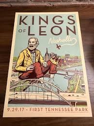 Kings Of Leon Limited Edition Concert Poster Nashville First Tn Park 9 29 17 Vip Concert Posters Kings Of Leon Nashville