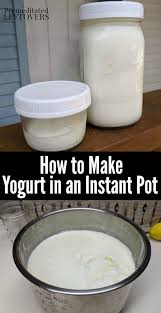 Save Money And Make Homemade Yogurt At Home Using An Instant Pot This Easy Instant Pot Yogurt Recipe Instant Pot Yogurt Instant Pot Yogurt Recipe Instant Pot