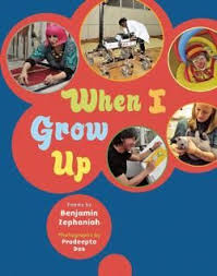 Career Planning This Title When I Grow Up Poems By Benjamin Zephaniah Helps Children Grades 3 6 To Learn About Uncommon Profes With Images Childrens Poetry Poetry Books
