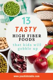 Read about high fiber foods for toddlers and children. 13 Tasty High Fiber Foods That Kids Will Gobble Up Your Kid S Table
