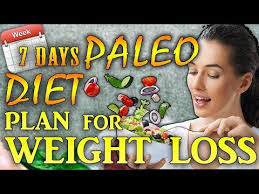 7 Days Paleo Diet Plan For Weight Loss Youtube