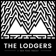 Created by mark frost, david lynch. The Lodgers A Twin Peaks Podcast Episode Thirty One The Eternal Return Ft Dennis Lim And Tom Mccarthy