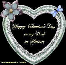 Whether you are in a relationship or not, there is still some form of so celebrate with me and enjoy this kick off with some fun love quotes from pinterest. Happy Valentine S Day To My Dad In Heaven Dad In Heaven Mom In Heaven Dad Valentine