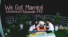 The show pairs up korean celebrities to show what life would be like if they were married. We Got Married Ep 294 Kshowonline Com