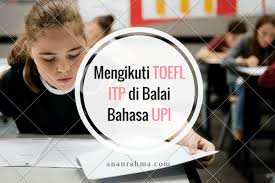 Mengikuti Toefl Itp Di Balai Bahasa Upi Diary Rahma