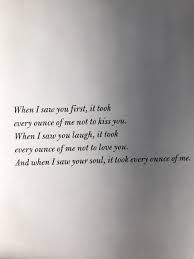 Every Ounce Of Me Atticuspoetry Atticus Poetry Love Forever Soul Laugh Love Quotes From Literature Romantic Book Quotes Words Quotes