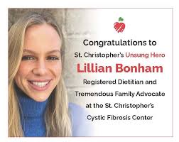 Congratulations to Unsung Hero Lillian Bonham, Registered Dietitian and  Tremendous Family Advocate at the St. Christopher's Cystic Fibrosis Center.  Lillian was recently honored at the 26th Annual Wishes and Dreams for Cystic