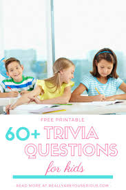 The trivia questions that not only get the best response but also entertain the players or teams the most are the most fun questions. 60 Awesome Trivia Questions For Kids And Answers To Incorporate Into Your Weekly Schedule Rea In 2021 Trivia Questions For Kids Kids Quiz Questions Kids Questions