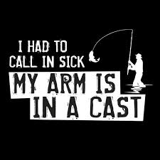 My Boss Told Me To Have A Good Day So I Went Fishing Arm In Cast Funny Dad Fishing Fathers Day Humor Mens Graphic Novelty Tee T Shirt Limpinlarrystshirts Graphictee Dad Humor Funny Dad Shirts Dad To Be Shirts