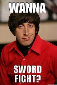 Wanna Sword Fight Quickmeme