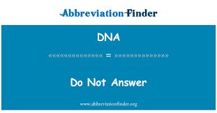 Dna Definition Do Not Answer Abbreviation Finder