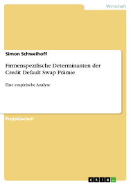 Cds can be considered as measure of credit risk. Firmenspezifische Determinanten Der Credit Default Swap Pramie Grin