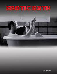 Erotic Bath eBook by Dr. Steve - EPUB Book | Rakuten Kobo Greece