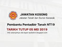 Opportunities don't often come along. Jawatan Kosong Jabatan Tanah Dan Survei Sarawak Tarikh Tutup 05 Mei 2019