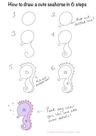 How to draw a sea horse. Love To Draw Things How To Draw A Cute Seahorse In 6 Steps