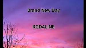 The song was released as a digital download on 23 august 2013, as the third single. Brand New Day By Kodaline Lyrics Youtube