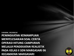 Menentukan dan menaksirkan besar suatu sudut. Sokhidin 1402908230 Peningkatan Kemampuan Menyelesaikan Soal Cerita Operasi Hitung Campuran Melalui Pendekatan Realistik Pada Kelas Ii Sdn Margasari 06 Ppt Download