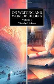 Epub On Writing And Worldbuilding Volume I By Timothy Hickson Jordon Jones Et Al Worldbuilding Download Books Books To Read