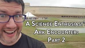 A Science Enthusiast's Ark Encounter: Part 1