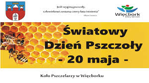 Światowy dzień pszczół został ustanowiony 20 maja 2017 roku przez onz z inicjatywy słowenii. Swiatowy Dzien Pszczoly Wiecbork