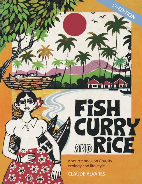 To know Goa, you need 'Fish Curry and Rice'—the book, not the meal - The Nod Mag